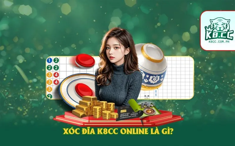 Xóc đĩa K8CC online là gì?